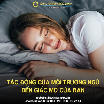 Tác động của môi trường ngủ đến giấc mơ của bạn